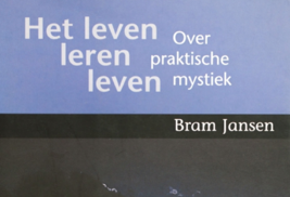 Omslag boek Het leven leren leven van Bram Jansen